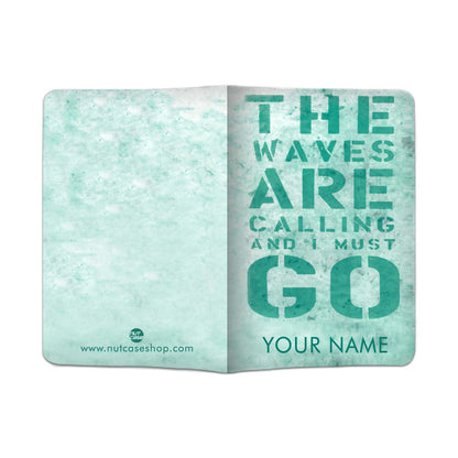 Personalized Passport Cover Travel Baggage Tag - The Waves are Calling Nutcase