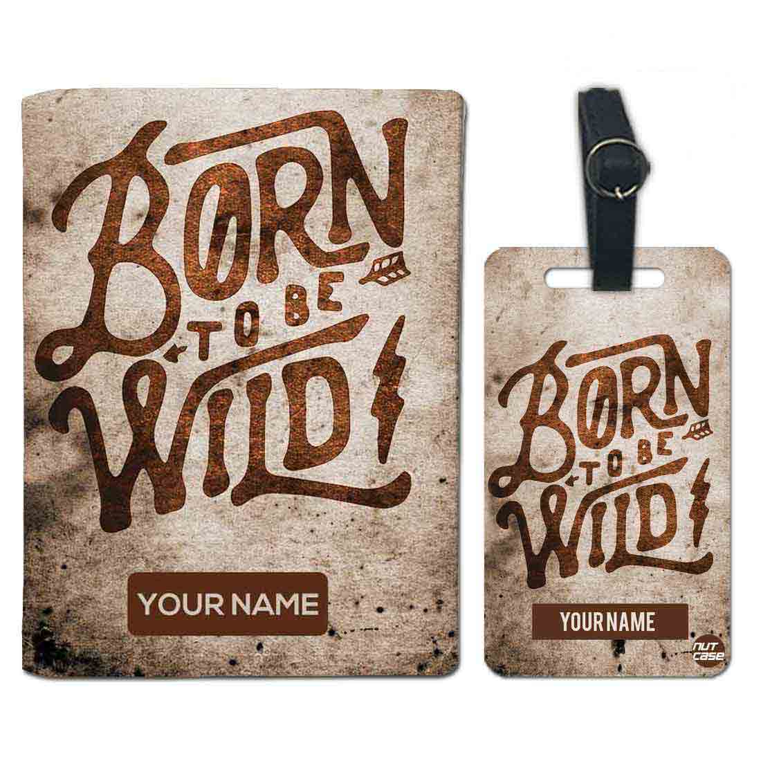 Personalised Passport Cover Travel Baggage Tag - Born to Be Wild Nutcase