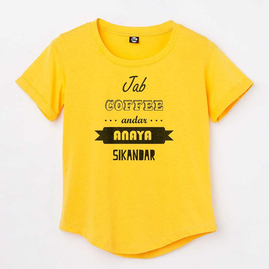 Jab Coffee Andar Personalized T-shirt For Women Nutcase