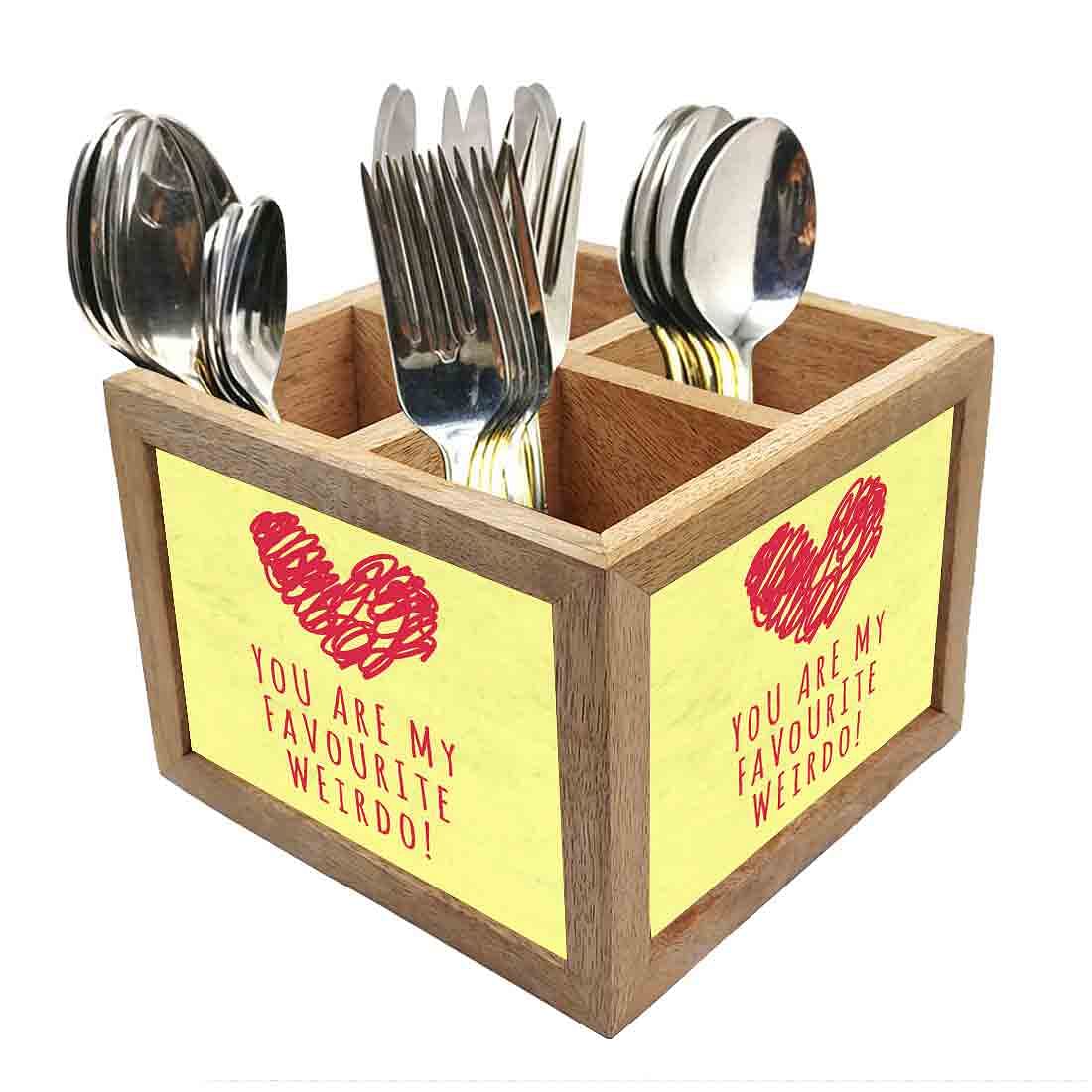 You Are My Favourite Cutlery Holder Stand Silverware Caddy Organizer for Spoons, Forks & Knives-Made of Pinewood Nutcase