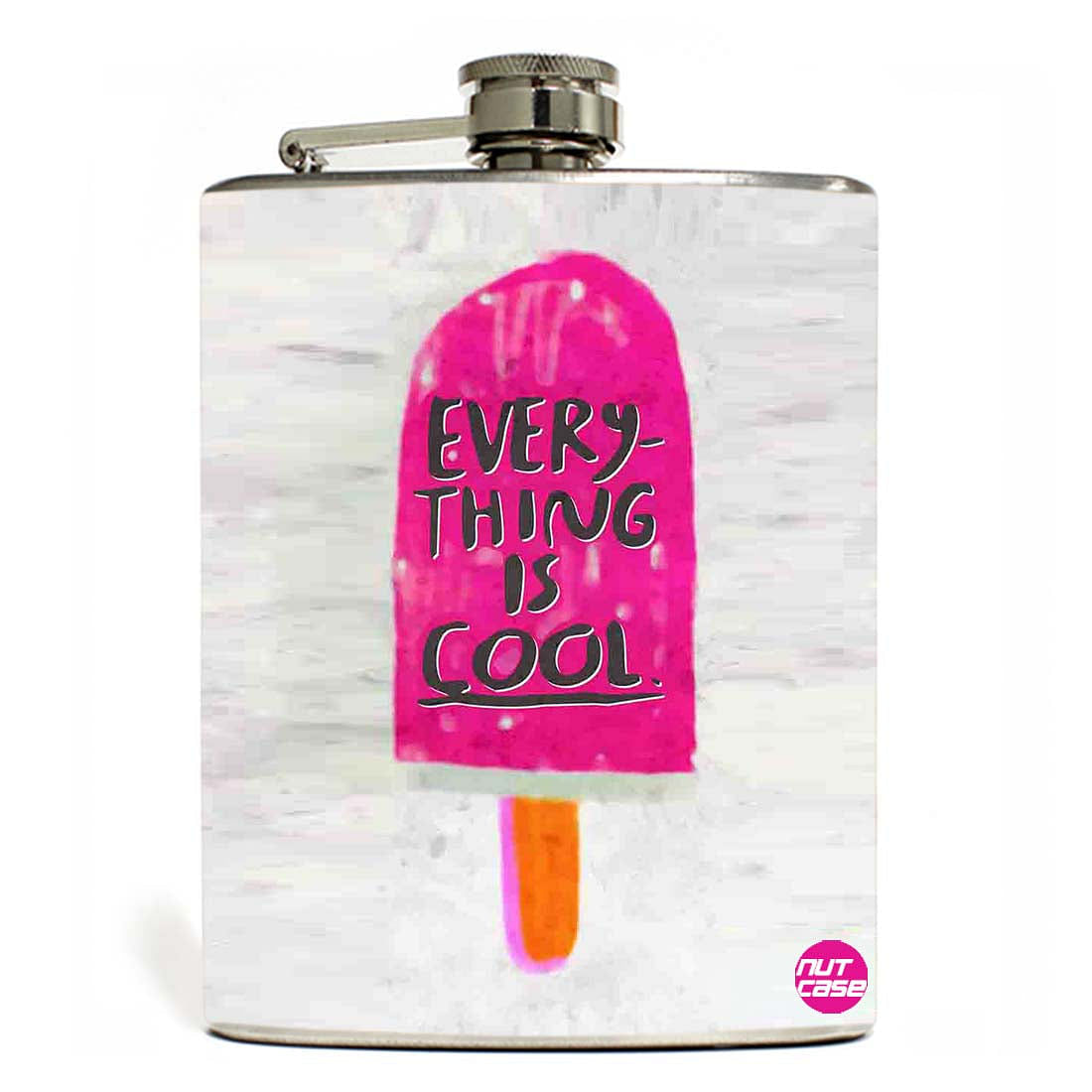 Hip Flask - Everything is Cool Nutcase