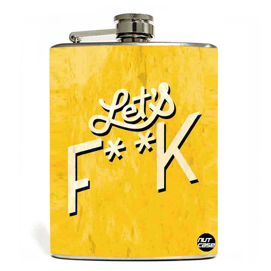 Hip Flask - Lets Fk Nutcase