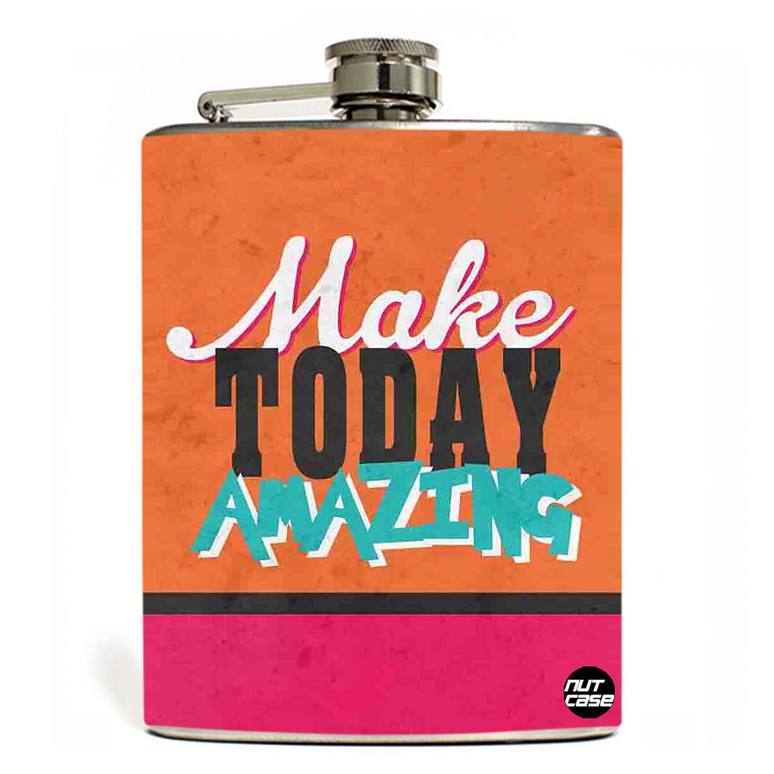 Hip Flask - Make Today Amazing Nutcase