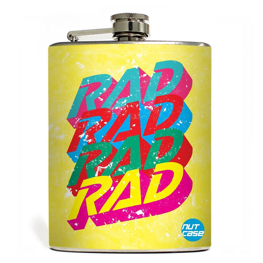 Hip Flask  -  Stay RAD RAD RAD ! Nutcase