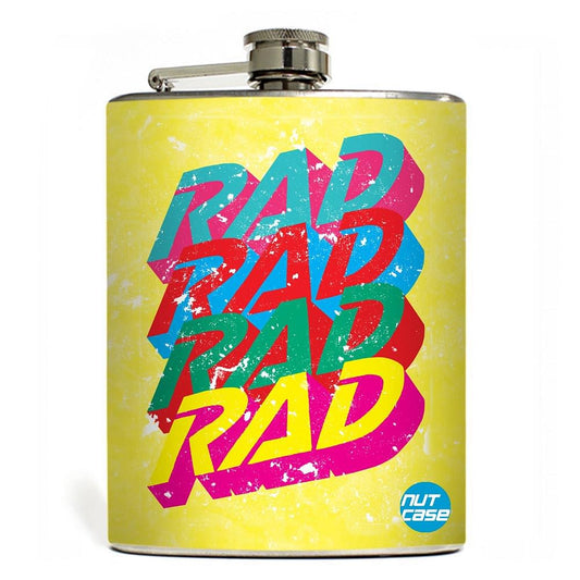 Hip Flask  -  Stay RAD RAD RAD ! Nutcase