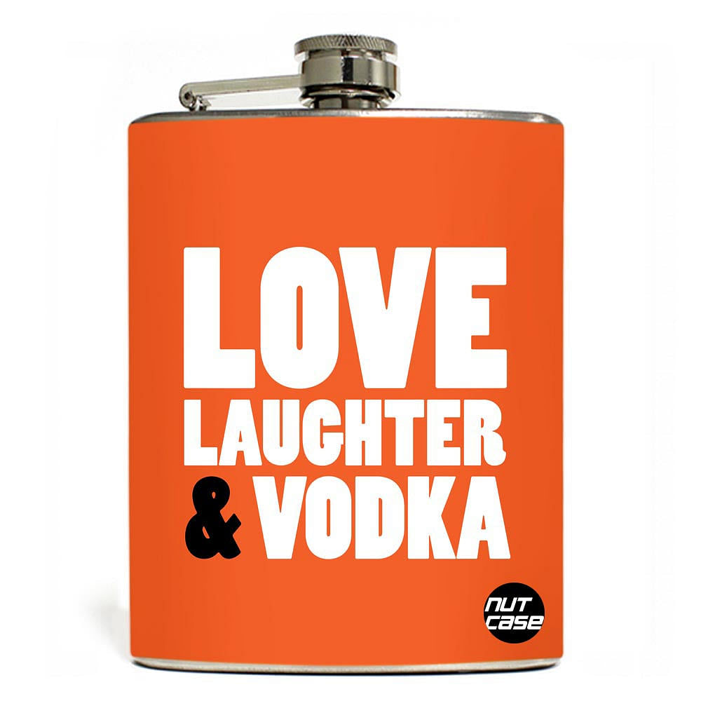 Hip Flask  -  Love Laughter & Vodka Nutcase