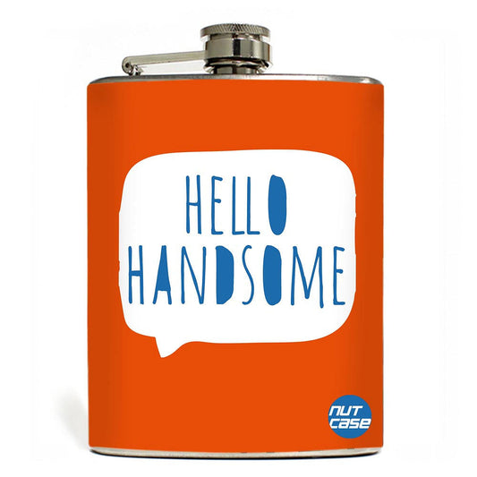 Hip Flask - Stainless Steel Flask -  HELLO HANDSOME Nutcase