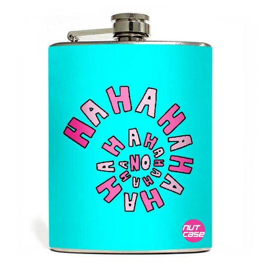 Hip Flask  -  HA HA HA HA HA HA HA HA No ! Nutcase