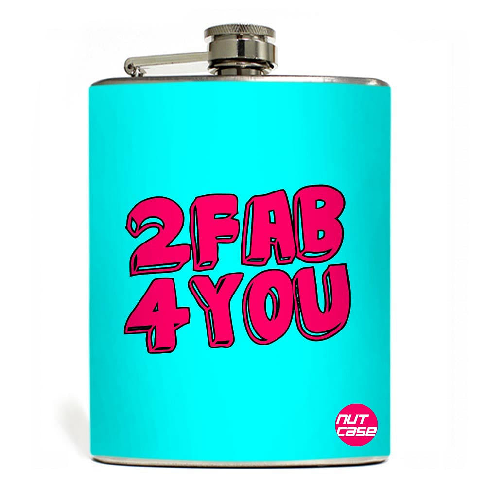 Hip Flask  -  2 FAB 4 YOU Nutcase