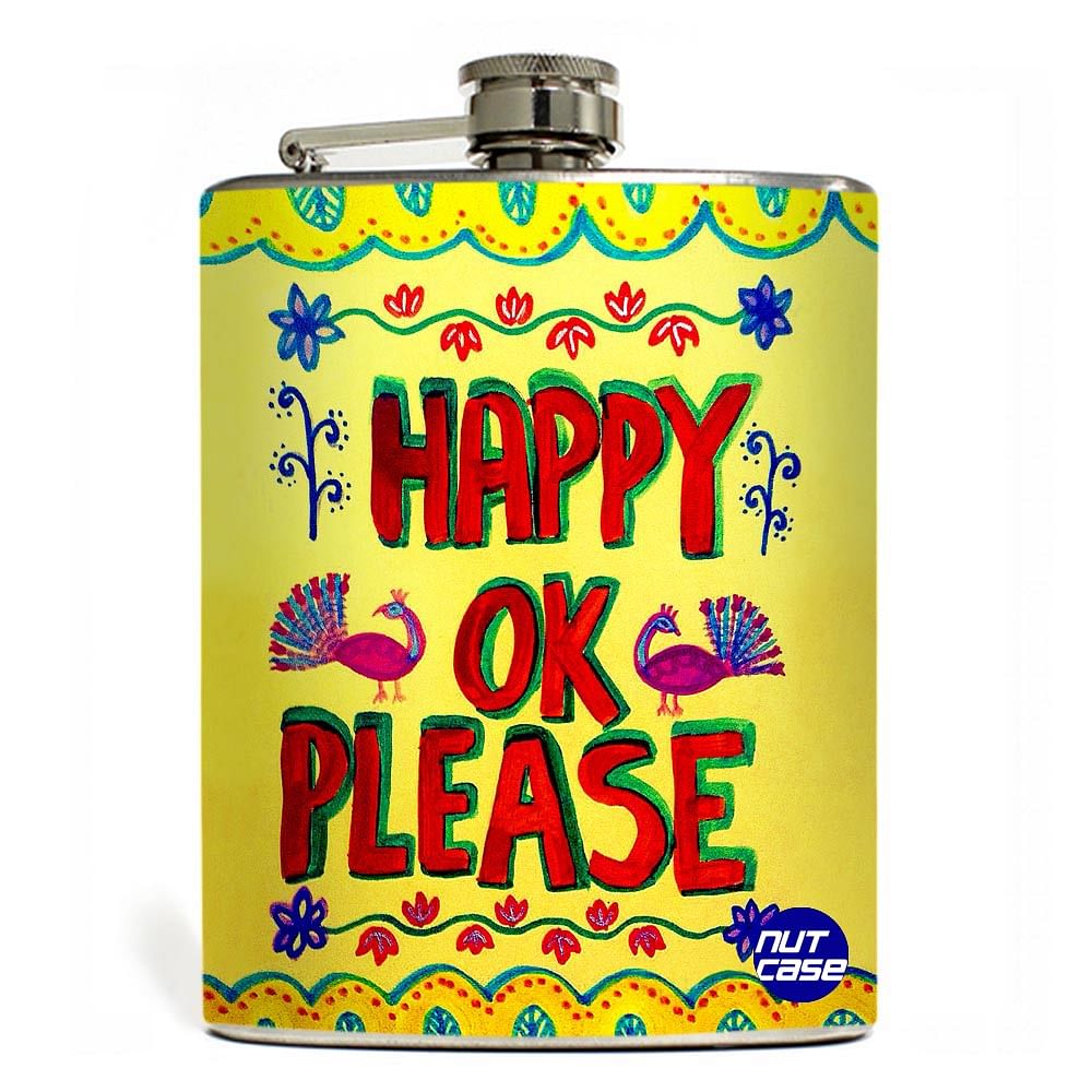 Hip Flask  -  Happy Ok Please  - Hinglish Style Nutcase