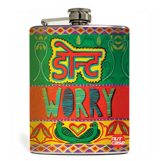 Hip Flask  -  DonÕt Worry  - Hinglish Style Nutcase