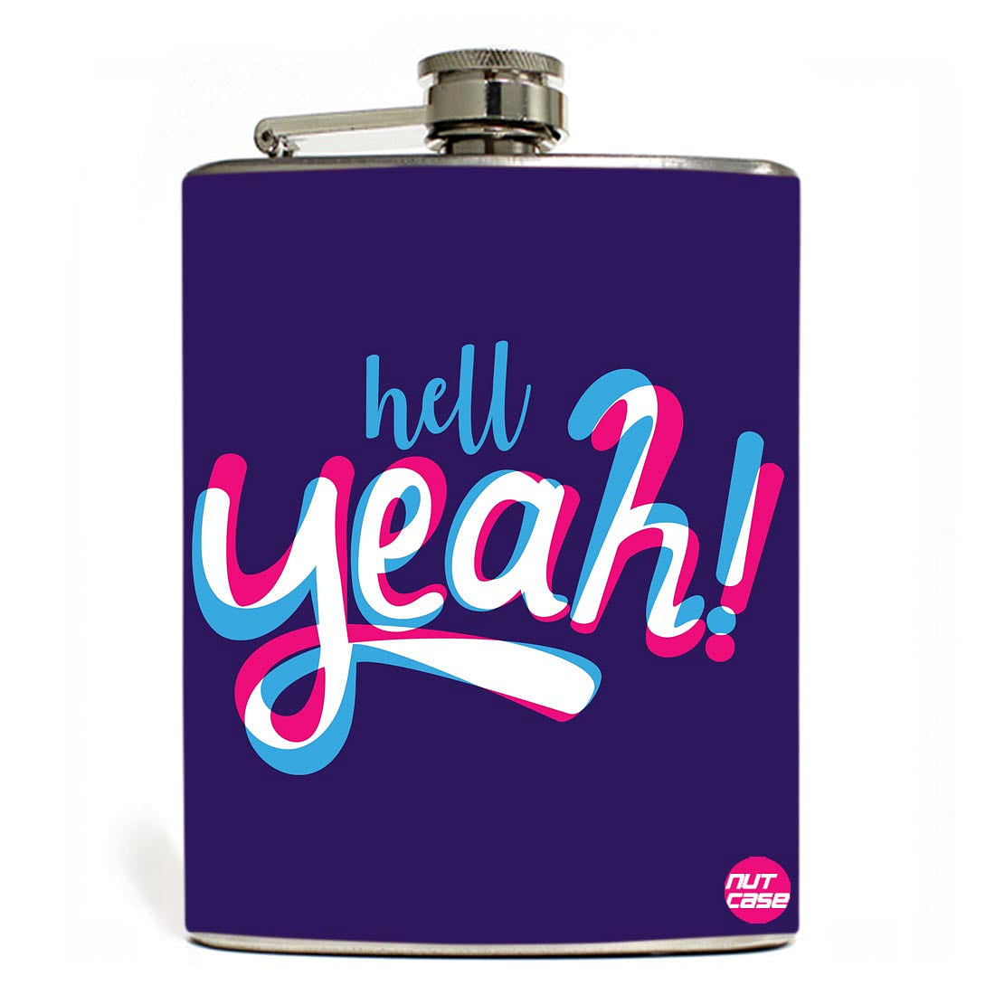 Hip Flask - Hell Yeah Nutcase