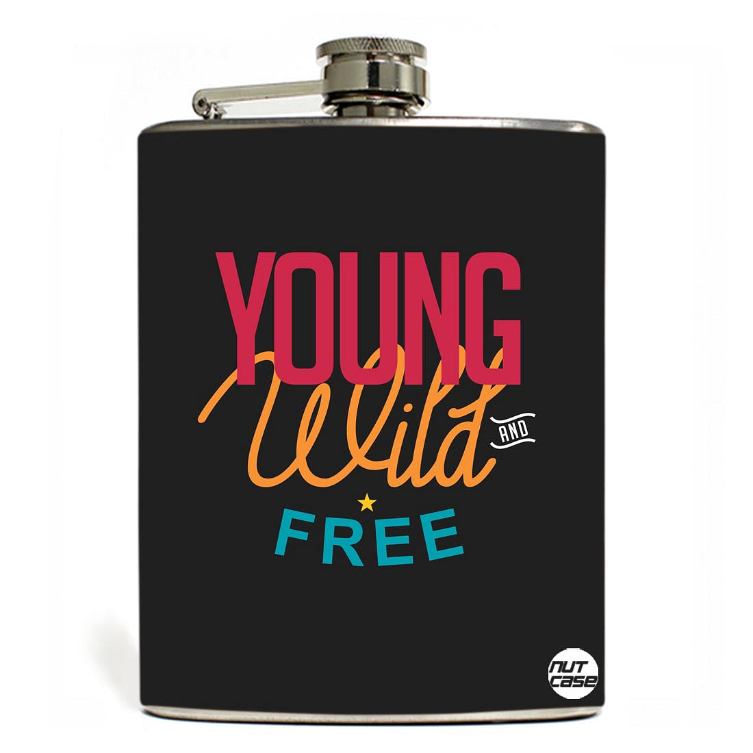 Hip Flask - Young Wild Free Nutcase