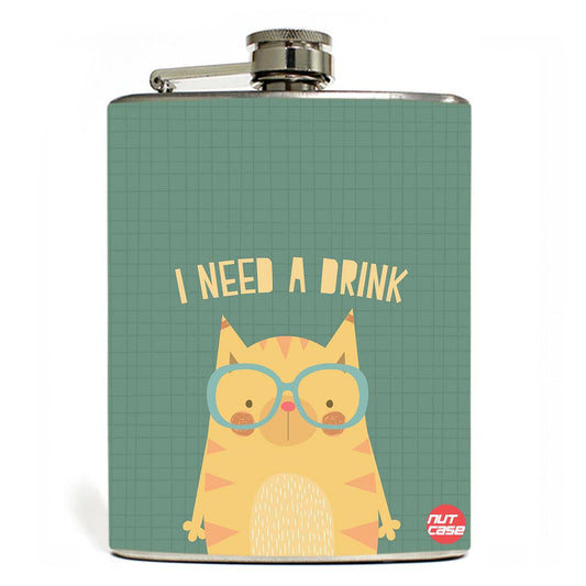 Hip Flask - I Need A Drink Nutcase