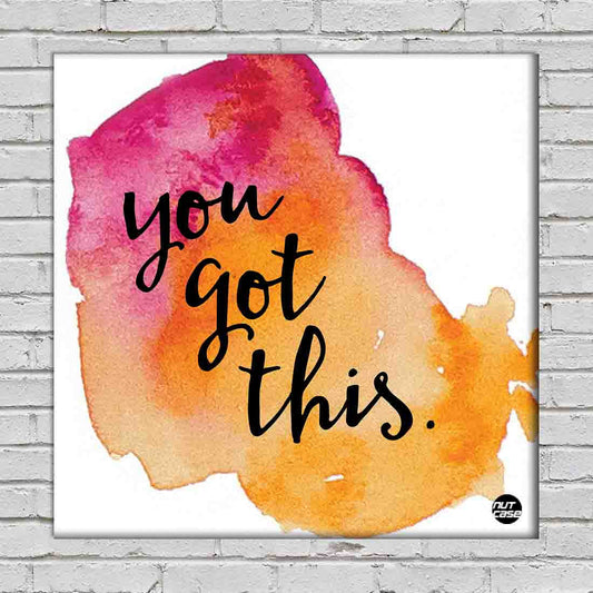 Wall Art Decor Panel For Home - You Got This Nutcase