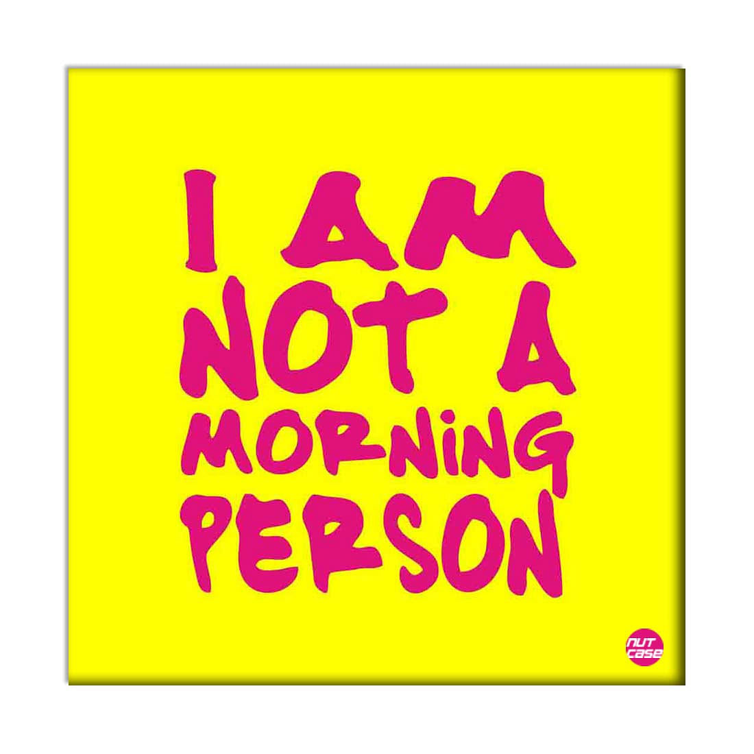 Wall Art Decor Panel For Home - I Am No A Morning Person Nutcase