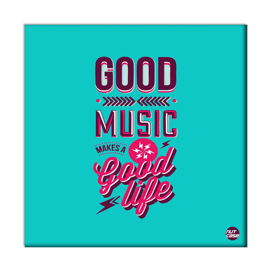 Cool LivingRoom Wall Art - Good Music Good Life Nutcase