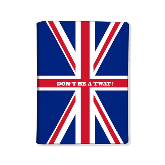 Passport Cover Travel Wallet Holder -Dont Be A Twat Nutcase