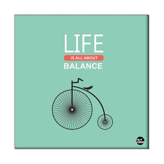 Wall Art Decor Panel For Home - Life Is All About Blance Nutcase