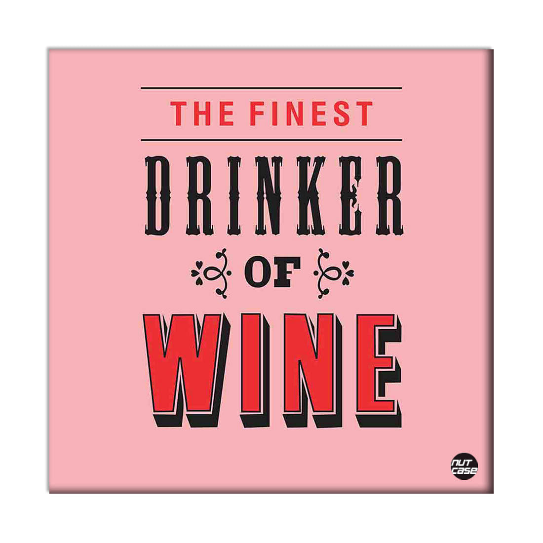 Wall Art Decor Panel For Home - Drinker of wine Nutcase