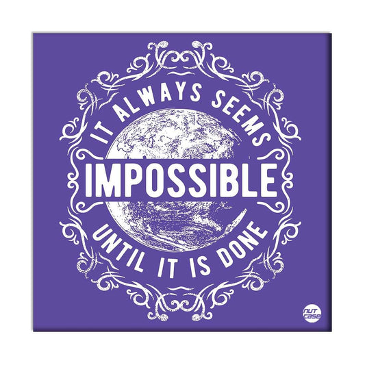 Wall Art Decor Panel For Home - IMPOSSIBLE Nutcase