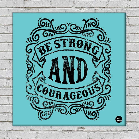 Wall Art Decor Panel For Home - Be Strong Nutcase