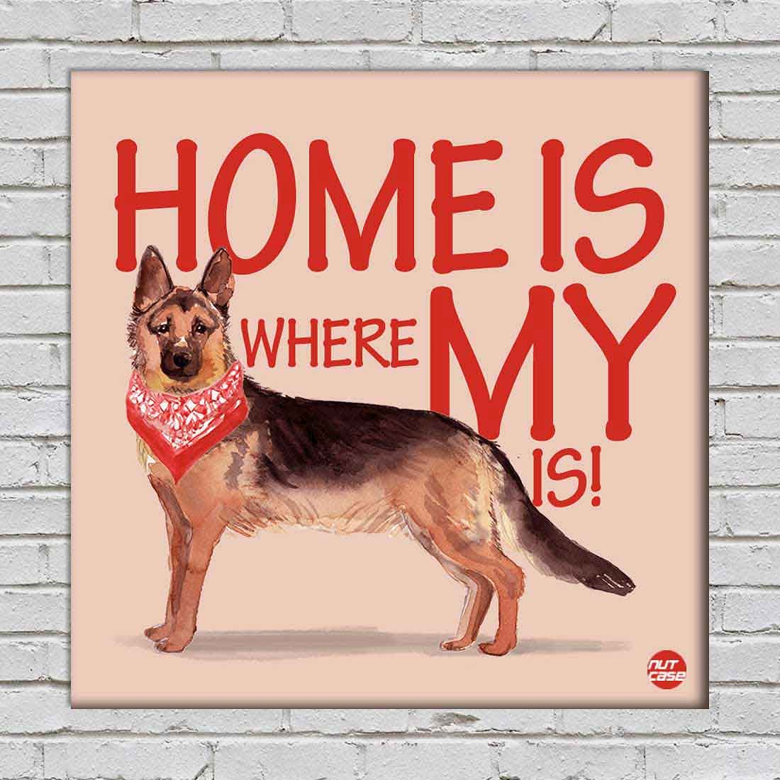 Wall Art Decor For Dog Lovers - Home Is Where My Hip Dog is Nutcase