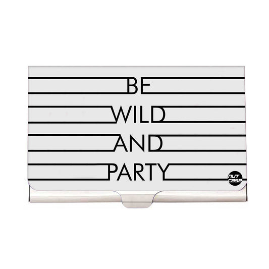 Designer Visiting Card Holder Nutcase - Wild And Party Nutcase