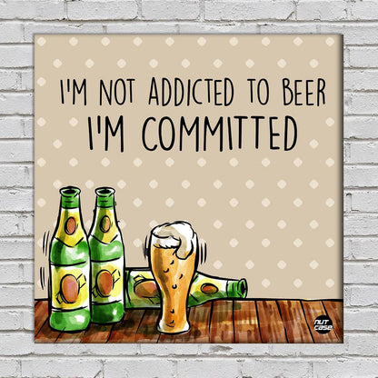 Wall Art Decor Panel For Home - Beer Commitment Nutcase