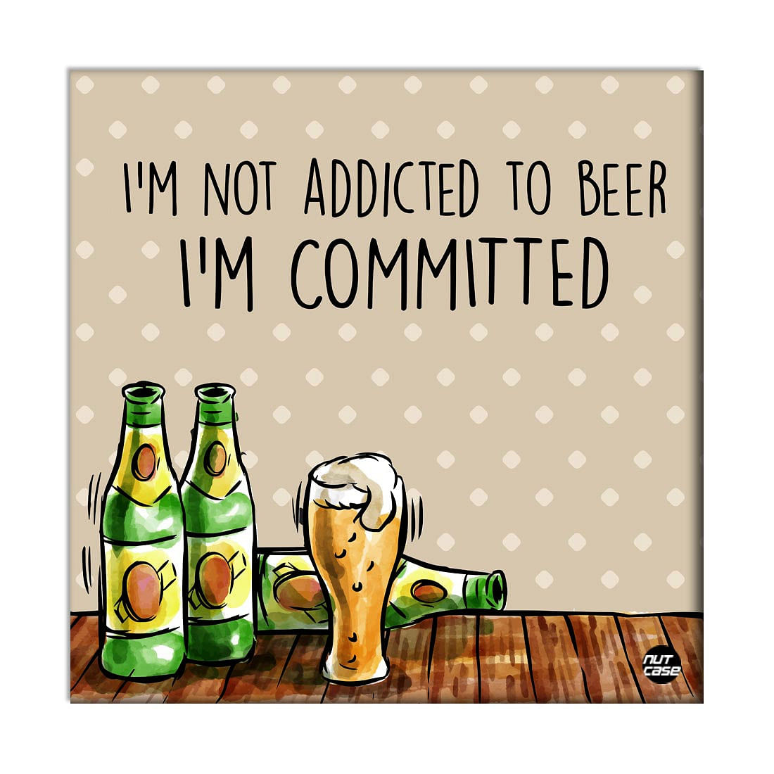 Wall Art Decor Panel For Home - Beer Commitment Nutcase