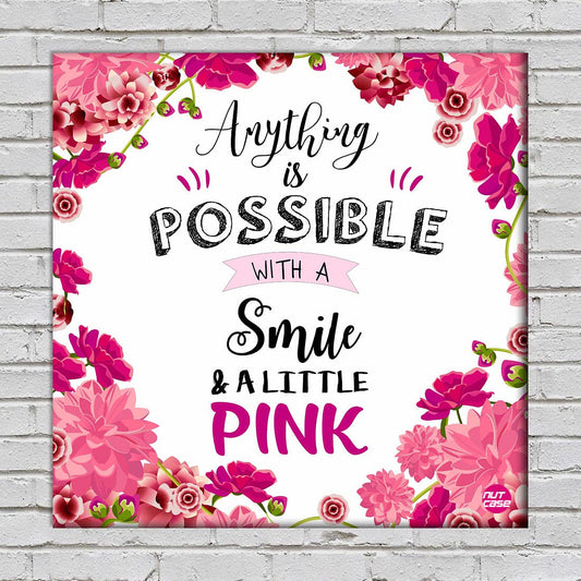 Wall Art Panel For Home Decor - Anything Is Possible Nutcase