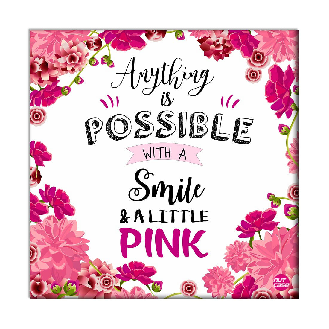 Wall Art Panel For Home Decor - Anything Is Possible Nutcase