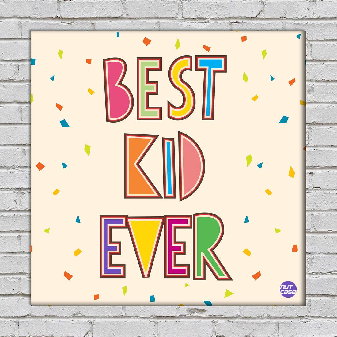 Wall Art Decor For Kids Room -Best Kid Ever Nutcase