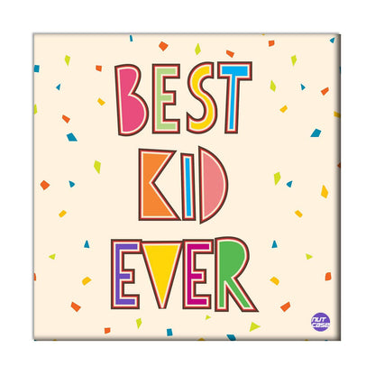 Wall Art Decor For Kids Room -Best Kid Ever Nutcase