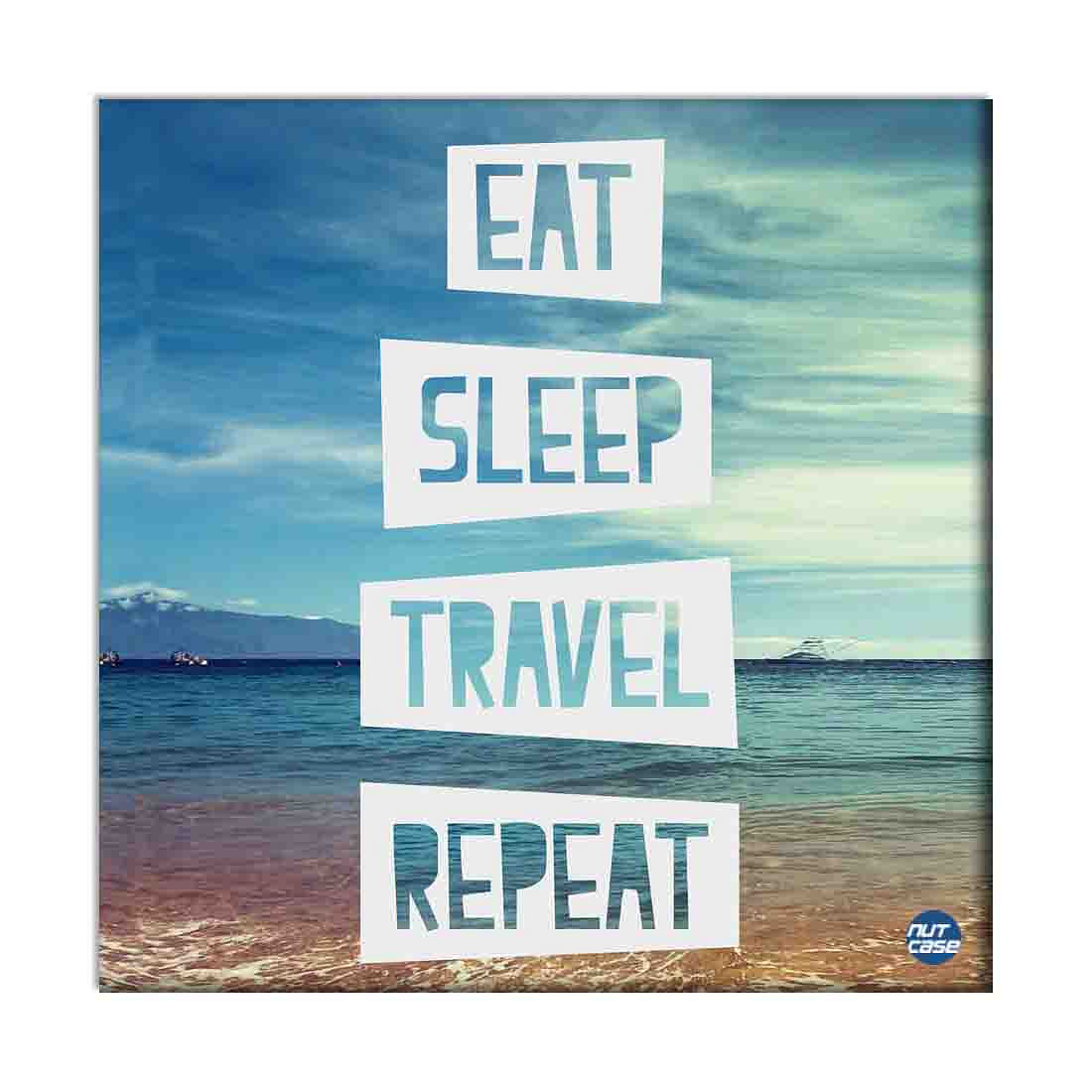 Wall Art Decor Panel For Home - Eat Sleep Travel Repeat Nutcase