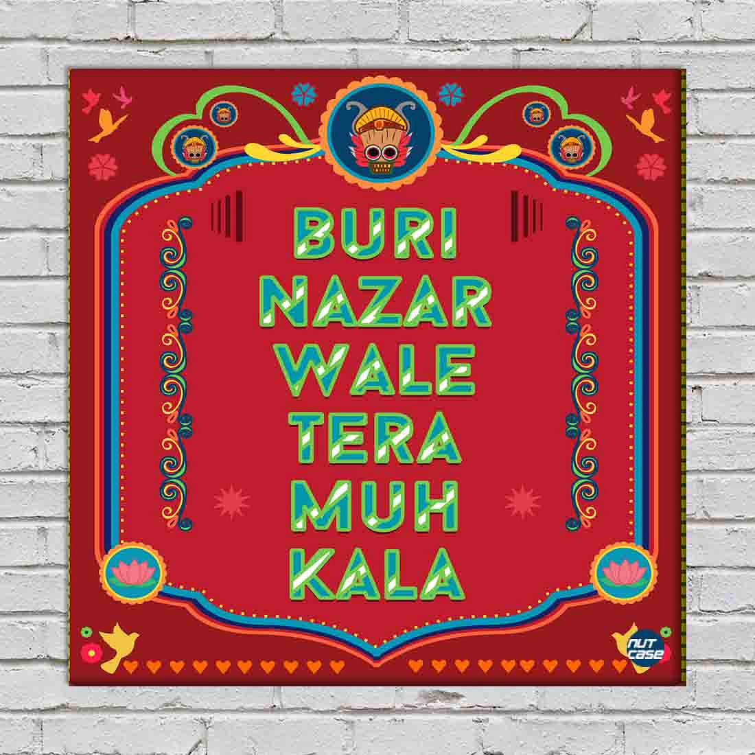 Wall Art Decor Panel For Home - Buri Nazar Wale Tera Muh Kala Nutcase