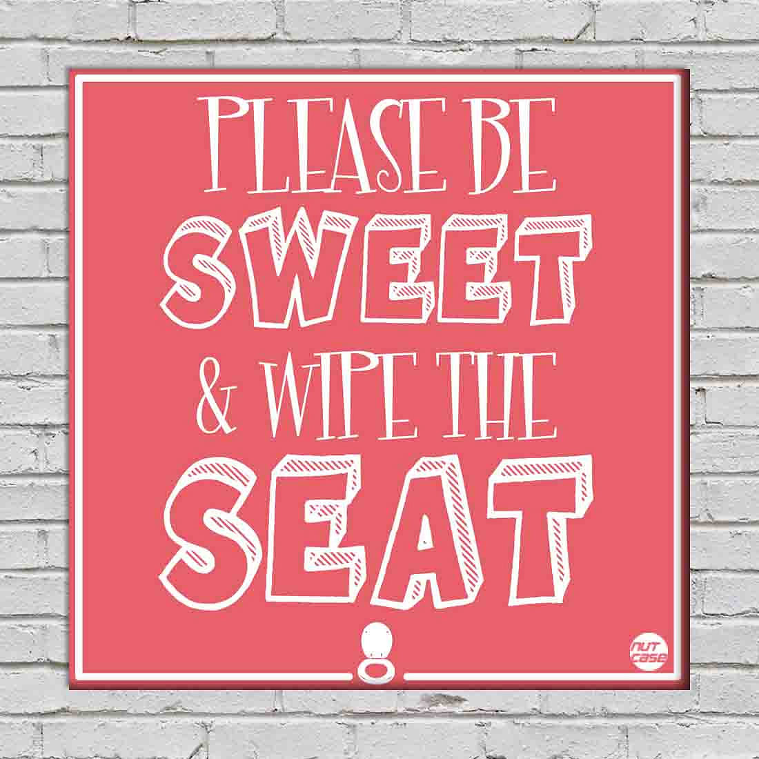 Wall Art Decor Panel For Home - Please Be Sweet Nutcase