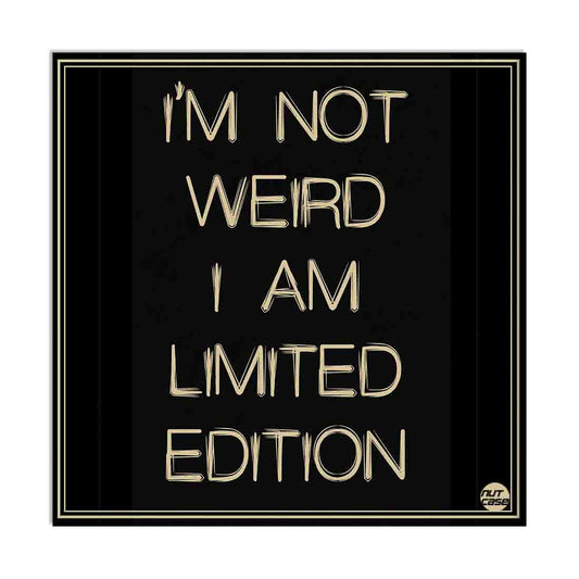 Wall Art Decor Panel For Home - I Am Not Weird Nutcase