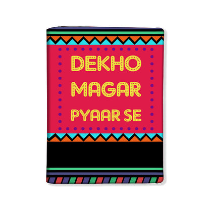 Designer Passport Cover - Dekho Magar Pyaar Se Nutcase