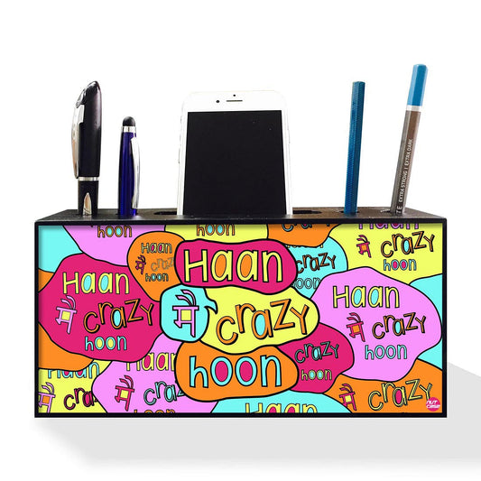 Pen Mobile Stand Holder Desk Organizer - Haan Main Crazy Hoon Nutcase