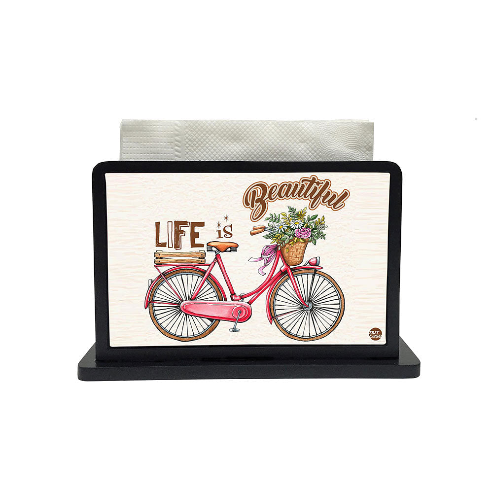 Tissue Holder Paper Napkin Stand - Life Is Beautiful Cycle Nutcase