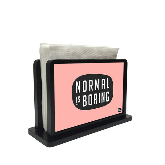 Tissue Holder Paper Napkin Stand - Normal Is Boring Pink Nutcase