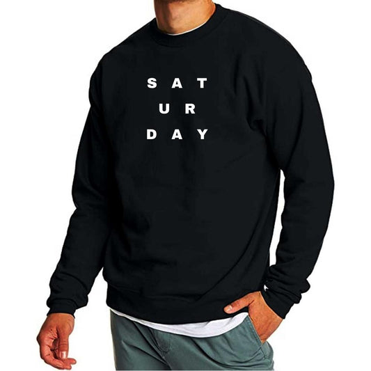 Printed Full Sleeve Unisex Sweatshirt Text on Back Print - Saturday