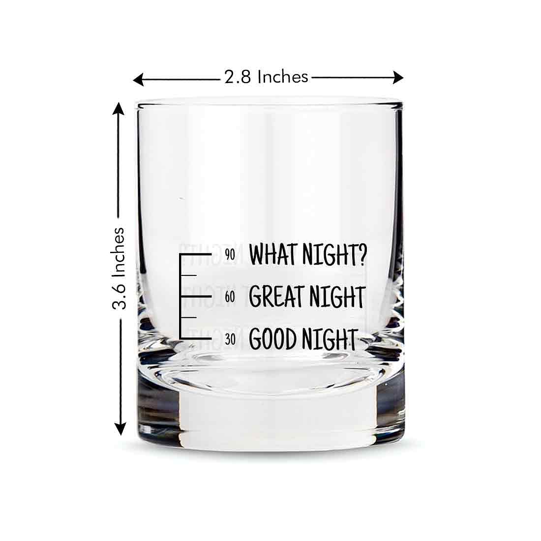 Whiskey Glasses Liquor Glass-  Anniversary Birthday Gift Funny Gifts for Husband Bf - GOOD NIGHT GREATE NIGHT WHAT NIGHT? Nutcase