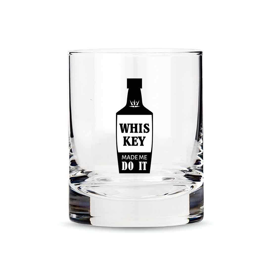 Whiskey Glasses Liquor Glass-  Anniversary Birthday Gift Funny Gifts for Husband Bf - WHISKY MADE ME DO IT Nutcase
