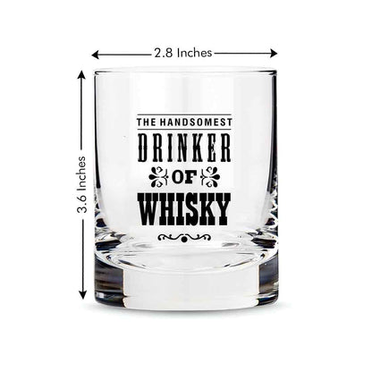 Whiskey Glasses Liquor Glass-  Anniversary Birthday Gift Funny Gifts for Husband Bf - THE HANDSOMEST DRINKER OF WHISKY Nutcase