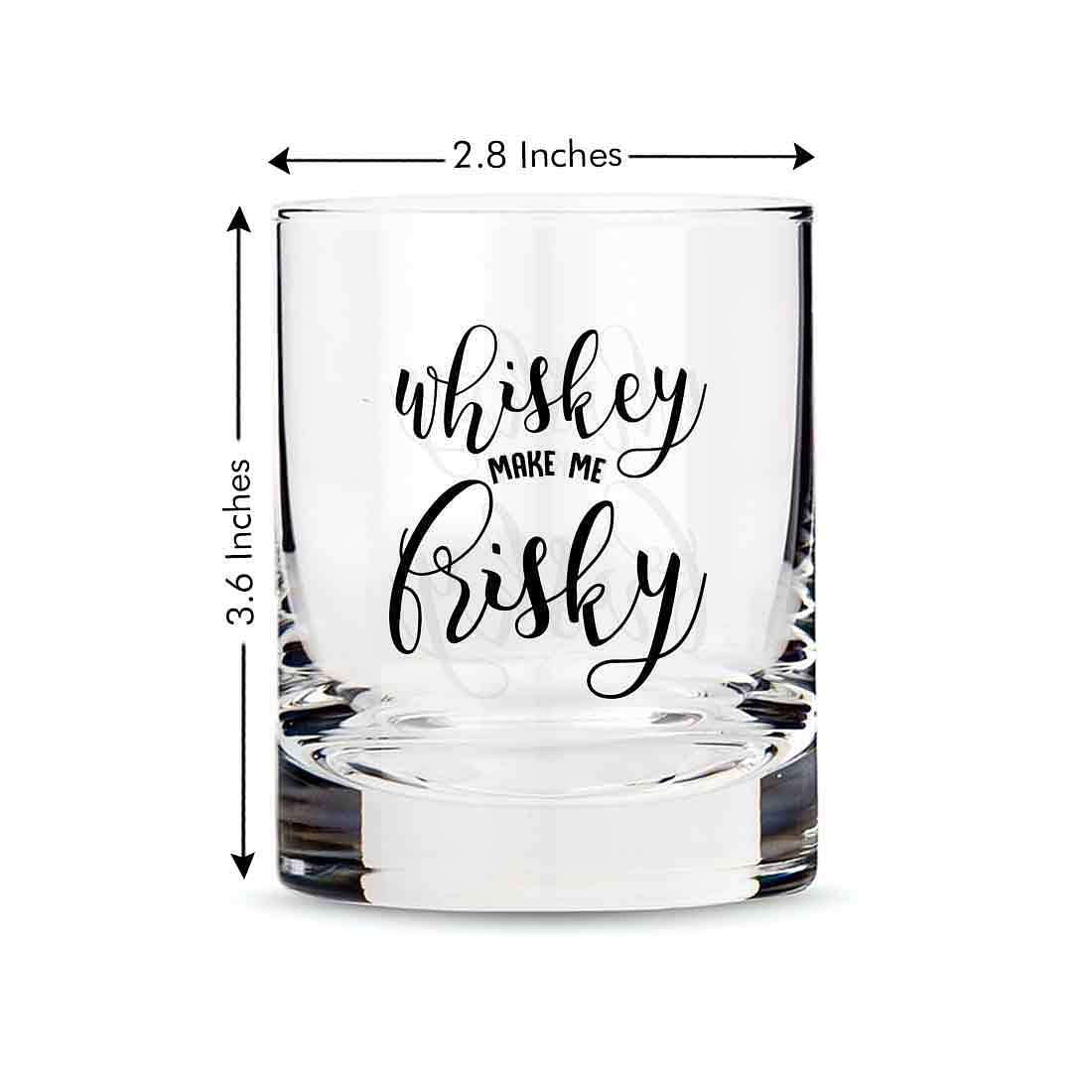 Whiskey Glasses Liquor Glass-  Anniversary Birthday Gift Funny Gifts for Husband Bf - WHISKY MAKE ME FRISKY Nutcase