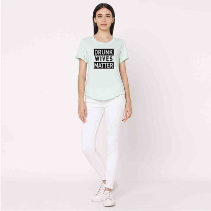 Funny T shirt For Women  - Drunk Wives Matter Nutcase