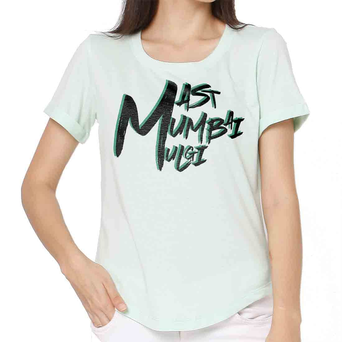 Funny T Shirts For Women - Mast Mumabi Mulgi Nutcase