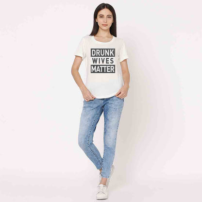 Funny T shirt For Women  - Drunk Wives Matter Nutcase